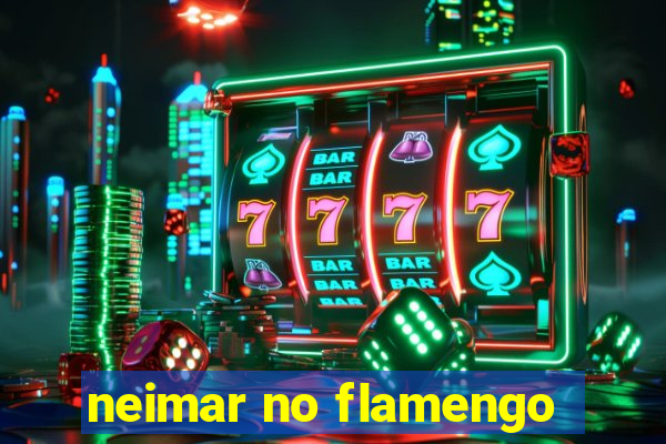 neimar no flamengo